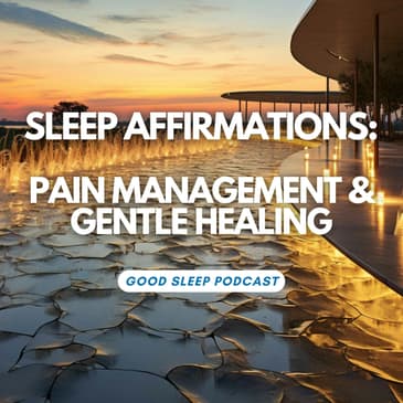 WITH MUSIC - Chronic Discomfort Relief: Sleep Affirmations for Pain Management