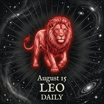 Saturday, August 15, 2026 Leo Horoscope Today