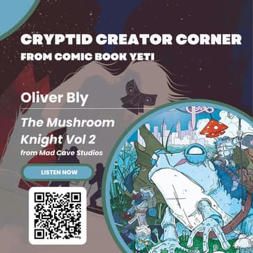 Oliver Bly Interview - The Mushroom Knight Vol 2