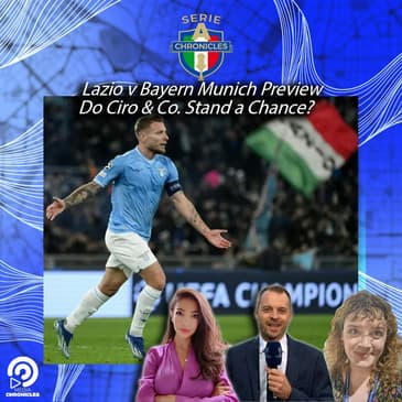 🦅 Lazio v Bayern Munich UCL Preview | Do Ciro & Co. Stand a Chance?