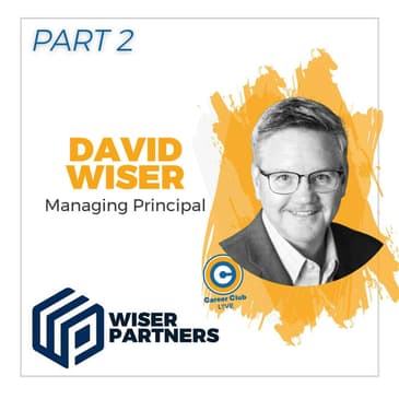 David Wiser - Managing Principal of Wiser Partners - Part 2