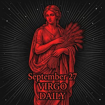 Sunday, September 27, 2026 Virgo Horoscope Today