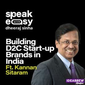 Building D2C Start-up Brands in India Ft. Kannan Sitaram, Venture Partner, Fireside Ventures