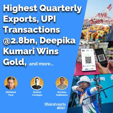 Bharatvaarta Weekly #48 | Highest Ever Exports | UPI Transactions Reach ATH | Deepika Kumari Gold