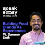 Building Food Brands As Experiences ft. Sameer Seth, Co-Founder, Hunger Inc
