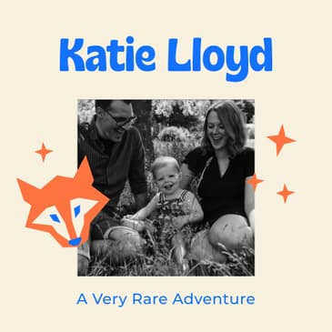 A Very Rare and Very Real Adventure with DeSanto-Shinawi Syndrome Mom and Author of a Very Rare Adventure - Katie Lloyd