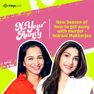 New Season of how to get away with murder - Indrani Mukherjea