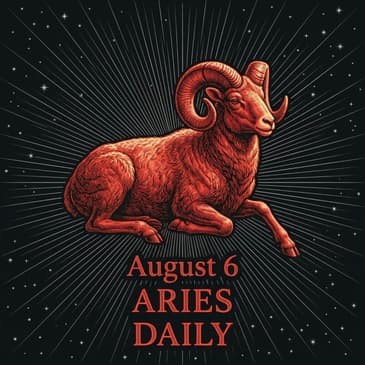 Thursday, August 6, 2026 Aries Horoscope Today