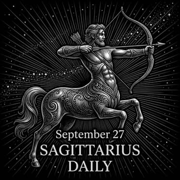 Sunday, September 27, 2026 Sagittarius Horoscope Today