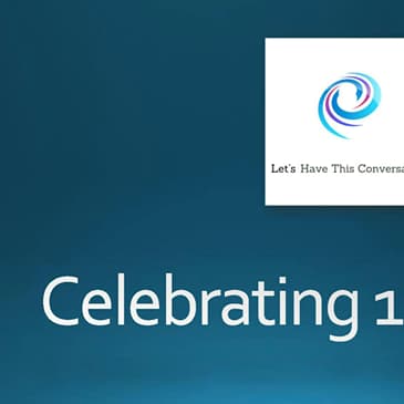 Celebrating 1,000 Episodes of Let's Have This Conversation