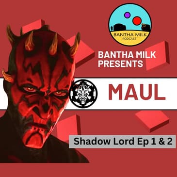 Star Wars Maul: Shadow Lord Ep 1 & 2 Breakdown