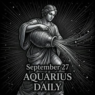 Sunday, September 27, 2026 Aquarius Horoscope Today