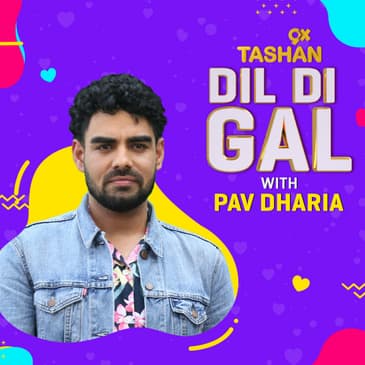 Dil Di Gal with Pav Dharia