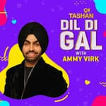 Dil Di Gal with Ammy Virk