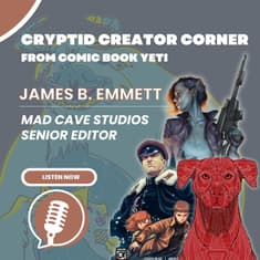 James B. Emmett Interview - Mad Cave Studios Senior Editor