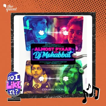 Almost Pyaar with DJ Mohabbat Album Review: Magic of Manmarziyan, Again?