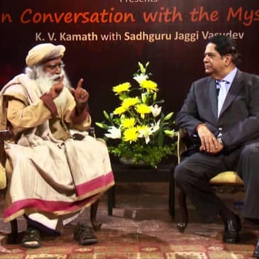 The Business of Business – K. V. Kamath with Sadhguru