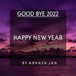 #92 | Happy New Year Poem | Goodbye 2022 | Abhash Jha Poetry