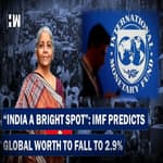 Headlines: "India A Bright Spot": IMF Predicts Global Growth To Fall To 2.9%