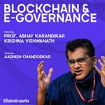 122 - Blockchain and eGovernance | Prof. Abhay Karandikar | Krishna Vishwanath | Bharatvaarta