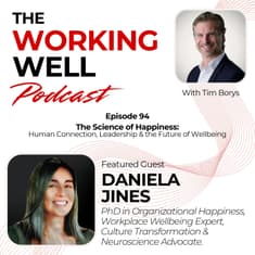 #094 – The Science of Happiness at Work, Leadership, Wellbeing & Human Connection (with Daniela Jines)