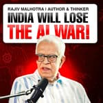 India Is Losing the AI War | ‪Rajiv Malhotra(Author, Thinker)
