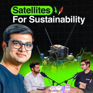 222: Building a Better Earth - With Satellites! | Awais Ahmed (Co-Founder & CEO, Pixxel Space) | The Startup Operator Podcast