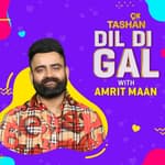 Dil Di Gal with Amrit Maan