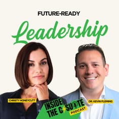 Future-Ready Leadership: Preparing People for a Future That Won't Sit Still | EP81