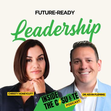 Future-Ready Leadership: Preparing People for a Future That Won't Sit Still | EP81