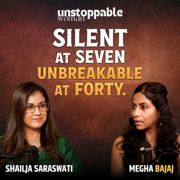 Silent at Seven. Unbreakable at Forty. (Ft. Megha Bajaj)