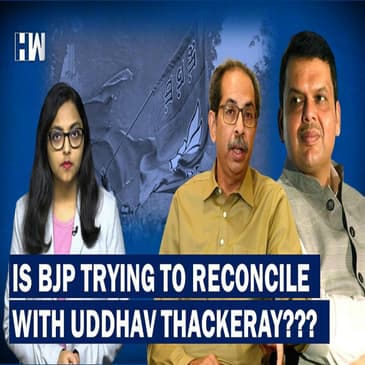 Is BJP Trying To Reconcile With Uddhav Thackeray??