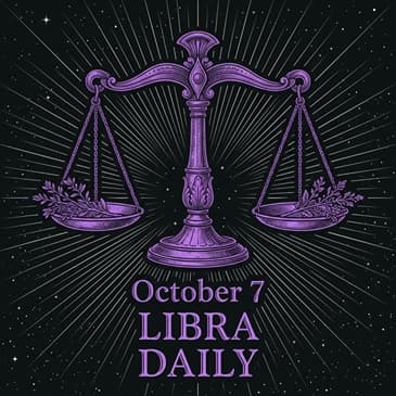 Wednesday, October 7, 2026 Libra Horoscope Today