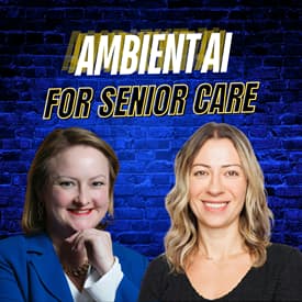 Ambient AI for Senior Care with Julia Rizhevsky, VP PointClickCare