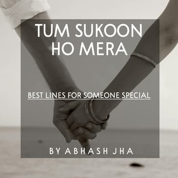 #84 | Tum Sukoon Ho Mera | Soulful Poem For Special Person | One Minute Poetry - Abhash Jha