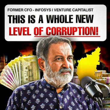 255: How Corruption Is Undermining India's Growth | Mohandas Pai (Chairman, Aarin Capital)