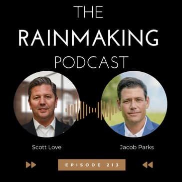 TRP 213: The Anatomy of a Rainmaking Organization with Jacob Parks