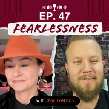Episode 47: Building a Business That Runs Without You with Jhon LeBaron