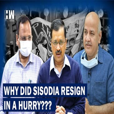 Why Manish Sisodia's Resignation In A Hurry Raises Questions?