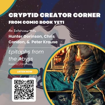 Hunter Gorinson, Chris Condon, and Peter Krause talk EC Comics