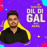 Dil Di Gal with Akhil