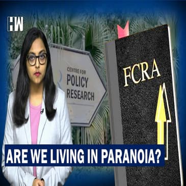 Why FCRA License of Centre for Policy Research Revoked???