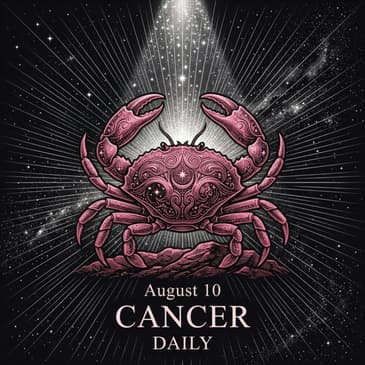 Monday, August 10, 2026 Cancer Horoscope Today