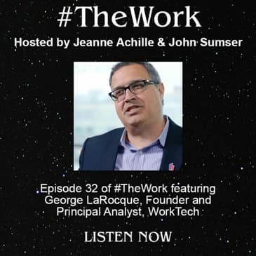 The Shift to Fluid Workflow with George LaRocque, WorkTech