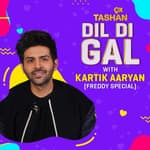Dil Di Gal with Kartik Aaryan (Freddy Special)