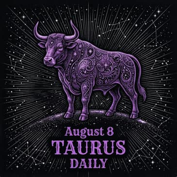 Saturday, August 8, 2026 Taurus Horoscope Today