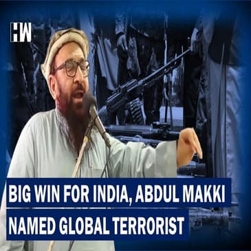Headlines: Pak's Abdul Makki Named Global Terrorist, Year After China Blocked Attempt |