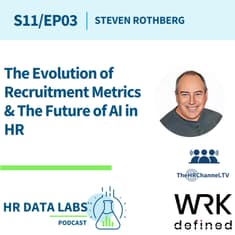 Steven Rothberg - The Evolution of Recruitment Metrics & The Future of AI in HR