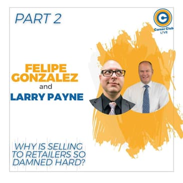 Why is Selling to Retailers so Damned Hard? - Part 2