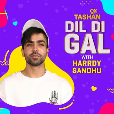 Dil Di Gal with Hardy Sandhu